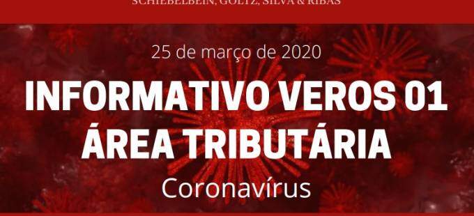 INFORMATIVO VEROS 01 - ÁREA TRIBUTÁRIA - CORONAVÍRUS